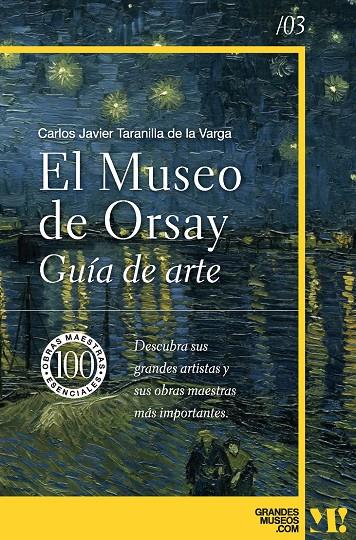 MUSEO DE ORSAY :  GUÍA DE ARTE | 9788418943485 | TARANILLA DE LA VARGA, CARLOS JAVIER