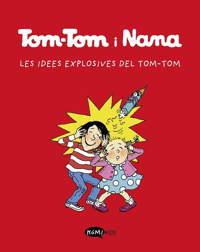 TOM-TOM I NANA 2 :  LES IDEES EXPLOSIVES DE TOM-TOM | 9788412399790 | VARIOS AUTORES