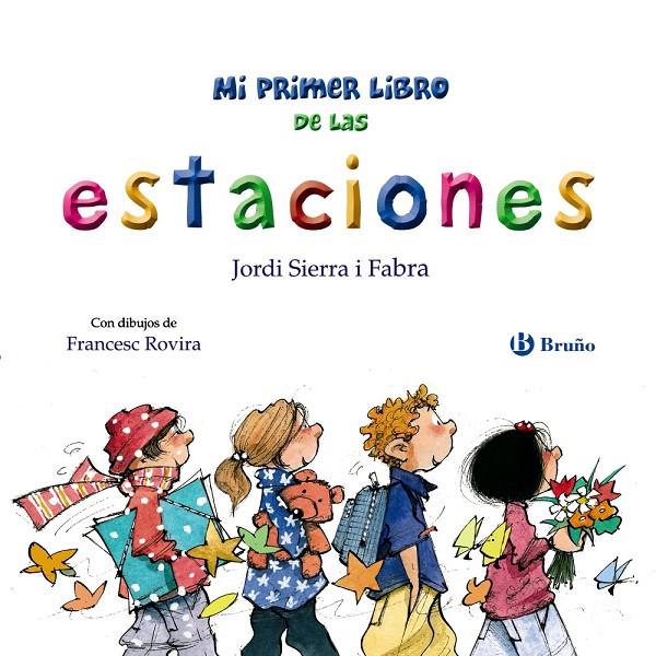 MI PRIMER LIBRO DE LAS ESTACIONES | 9788469664667 | SIERRA I FABRA, JORDI; ROVIRA, FRANCESC
