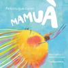 MAMUÀ : PETONS QUE CUREN | 9791387884062 | CODINA, SARA ; GUBIANAS, VALENTÍ