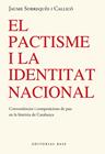 PACTISME I LA IDENTITAT NACIONAL : CONVINENCES I COMPOSICIONS AMIGABLES DE PAU | 9791387728304 | SOBREQUÉS I CALLICÓ, JAUME