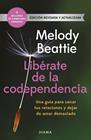 LIBÉRATE DE LA CODEPENDENCIA | 9788411191999 | BEATTIE, MELODY