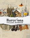 BARCELONA COLLAGE NOTEBOOK | 9788417557850 | BERMUDEZ, ADRIANA