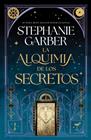 ALQUIMIA DE LOS SECRETOS, LA | 9791387595296 | GARBER, STEPHANIE
