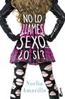 NO LO LLAMES SEXO... O SI? | 9788408230854 | AMARILLO, NOELIA