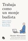 TRABAJA COMO UN MONJE BUDISTA | 9788410427594 | MATSUMOTO, SHOUKEI