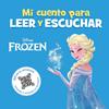 FROZEN : MI CUENTO PARA LEER Y ESCUCHAR | 9791387526337