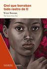 CREI QUE BORRABAN TODO RASTRO DE TI | 9788412003956 | SMADJA, YOAN