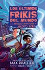 ULTIMOS FRIKIS DEL MUNDO 7.5 : LA HEROICA AVENTURA DE QUINT Y DIRK | 9788410163287 | BRALLIER, MAX ; HOLGATE, DOUGLAS