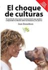 CHOQUE DE CULTURAS EDICION REVISADA Y AMPLIADA,EL | 9788494185243 | DONALSON, JEAN