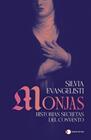 MONJAS : HISTORIAS SECRETAS DEL CONVENTO | 9791387869434 | EVANGELISTI, SILVIA