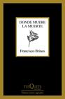 DONDE MUERE LA MUERTE | 9788411070188 | BRINES, FRANCISCO