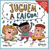 JUGUEM A L’AIGUA! | 9788412730210 | KERNER, IVÁN ; CLERICI, MAYRA