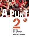A PUNT 2 : CURS DE CATALA LLIBRE DE L'ALUMNE A2 | 9788498839913 | VILAGRASA GRANDIA, ALBERT