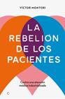 REBELION DE LOS PACIENTES, LA | 9788412106312 | MONTORI, VICTOR