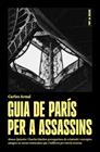 GUIA DE PARÍS PER A ASSASSINS | 9788412659986 | ARNAL, CARLES