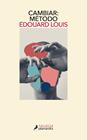CAMBIAR : MÉTODO | 9788418968563 | LOUIS, ÉDOUARD
