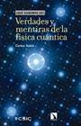 VERDADES Y MENTIRAS DE LA FÍSICA CUÁNTICA | 9788400105983 | SABÍN, CARLOS