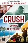 CRUSH 3 : CUANDO TE RECUPERÉ | 9788408266693 | MASKAME, ESTELLE