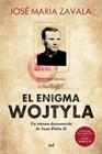 ENIGMA WOJTYLA, EL | 9788427047877 | ZAVALA, JOSE MARIA