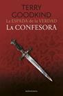 ESPADA DE LA VERDAD 11 : LA CONFESORA | 9788445017456 | GOODKIND, TERRY