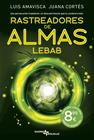 RASTREADORES DE ALMAS : LEBAB | 9791387574680 | AMAVISCA, LUIS ; CORTÉS AMUNARRIZ, JUANA