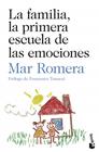 FAMILIA, LA PRIMERA ESCUELA DE LAS EMOCIONES, LA | 9788423355051 | ROMERA, MAR