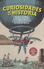 CURIOSIDADES DE LA HISTORIA | 9791370310943