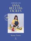 COMER BIEN CON ANNA RECETAS FÁCILES | 9788467083071 | TERES, ANNA