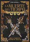 MUERTE DEL TIEMPO, LA | 9788427249516 | G. PARENTE, IRIA ; M. PASCUAL, SELENE