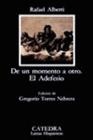 DE UN MOMENTO A OTRO ; EL ADEFESIO | 9788437611204 | ALBERTI, RAFAEL
