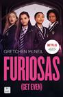 GET EVEN 1 : FURIOSAS  | 9788408233152 | MCNEIL, GRETCHEN