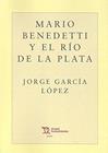 MARIO BENEDETTI Y EL RIO DE LA PLATA | 9788417973780 | GARCIA LOPEZ, JORGE