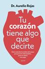 TU CORAZÓN TIENE ALGO QUE DECIRTE | 9788408317241 | ROJAS, DR. AURELIO