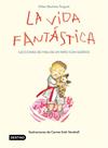 VIDA FANTASTICA : LECCIONES DE VIDA DE UN NIÑO CON SUEÑOS (CANCER)  | 9788408221944 | TORGUET, DIDAC BAUTISTA