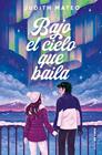 BAJO EL CIELO QUE BAILA | 9788419514714 | MATEO, JUDITH