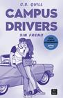 CAMPUS DRIVERS 1 : SIN FRENO | 9788408321378 | QUILL, C. S.