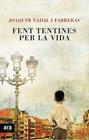 FENT TENTINES PER LA VIDA | 9788415642145 | NADAL I FARRERAS, JOAQUIM