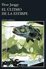 ÚLTIMO DE LA ESTIRPE, EL | 9788411078085 | JAEGGY, FLEUR