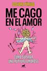ME CAGO EN EL AMOR | 9788419820280 | DOCTORA PÉRFIDA