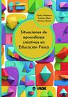 SITUACIONES DE APRENDIZAJE CREATIVAS EN EDUCACIÓN FÍSICA | 9788497294355