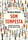 SOM TEMPESTA : HISTORIES COL·LECTIVES QUE HAN CANVIAT EL MON | 9788417515720 | MURGIA, MICHELA
