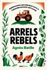 ARRELS REBELS | 9788411731782 | BATLLE CROS, AGNÈS