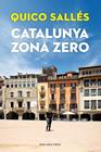 CATALUNYA ZONA ZERO (NT) | 9788418033292 | SALLES, QUICO