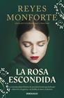 ROSA ESCONDIDA, LA | 9788466381024 | MONFORTE, REYES
