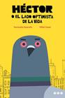 HÉCTOR O EL LADO OPTIMISTA DE LA VIDA | 9788412112696 | CASAL, MIKEL ; QUARELLO, SERENELLA