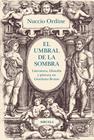 UMBRAL DE LA SOMBRA, EL | 9788419744814 | ORDINE, NUCCIO