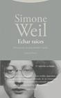 ECHAR RAÍCES | 9788413643571 | WEIL, SIMONE