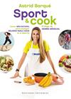 SPORT & COOK : COMER MAS NATURAL PARA CONSEGUIR MEJORES RESULTADOS EN EL DEPORTE | 9788494561313 | BARQUE, ASTRID