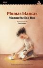PLUMAS BLANCAS | 9788491429081 | ROS, MANON STEFFAN